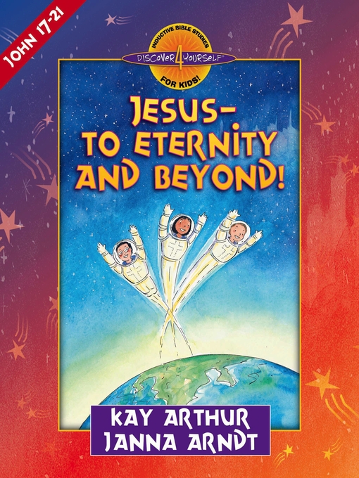 Jesus—to Eternity and Beyond! (eBook): John 17-21